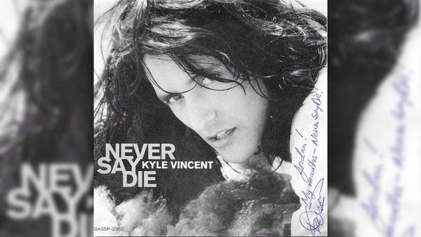 Kyle Vincent - Never Say Die